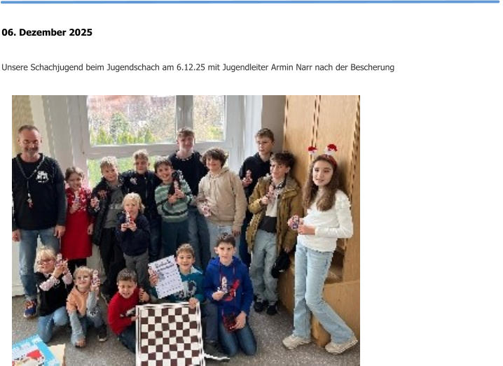 06. Dezember 2025  Unsere Schachjugend beim Jugendschach am 6.12.25 mit Jugendleiter Armin Narr nach der Bescherung